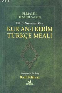Nüzul Sıralı Kur'an-ı Kerim'in Türkçe Meali