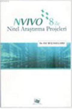 Nvivo 8 ile Nitel Araştırma Projeleri Elif Kuş