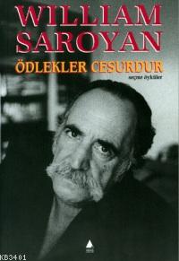 Ödlekler Cesurdur William Saroyan