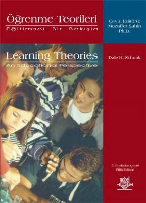 Eğitimsel Bir Bakışla Öğrenme Teorileri Dale H. Schunf