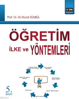 Öğretim İlke ve Yöntemleri Ali Murat Sünbül
