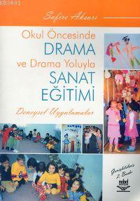 Okul Öncesinde Drama ve Drama Yoluyla Sanat Eğitimi Safire Aksan