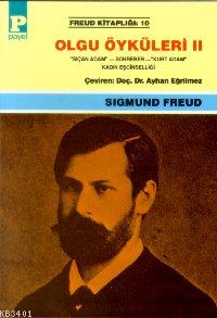 Olgu Öyküleri II Sigmund Freud