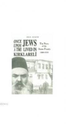 Once Upon a Time Jews Lived in Kırklareli Erol Haker