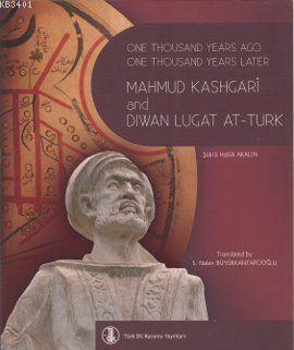 One Thousand Years Ago One Thousand Years Later Mahmut Kashgari and Di