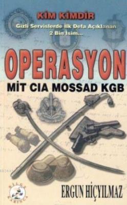 Operasyon - MİT CIA MOSSAD KGB Ergun Hiçyılmaz