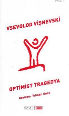 Optimist Tragedya Vsevolod Vişnevski