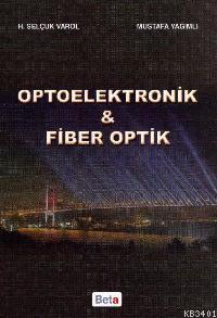 Optoelektronik & Fiber Optik H. Selçuk Varol