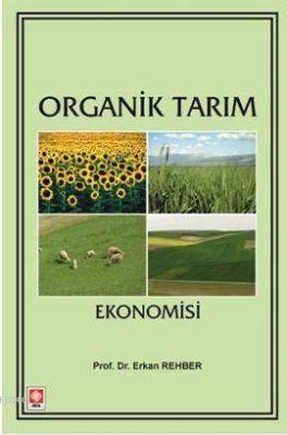 Organik Tarım Ekonomisi Erkan Rehber