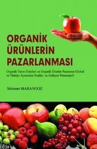 Organik Ürünlerin Pazarlanması Mehmet Marangoz