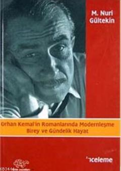 Orhan Kemal'in Romanlarında Modernleşmei Birey ve Gündelik Hayat M. Nu