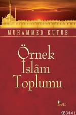 Örnek İslam Toplumu Muhammed Kutub