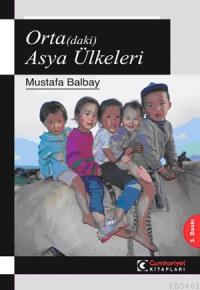 Orta(daki) Asya Ülkeleri Mustafa Balbay
