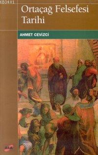 Ortaçağ Felsefesi Tarihi Ahmet Cevizci