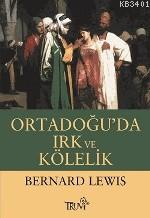 Ortadoğu'da Irk ve Kölelik Bernard Lewis