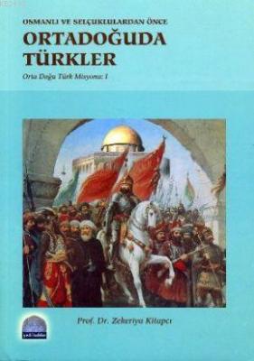 Ortadoğuda Türkler Zekeriya Kitapçı