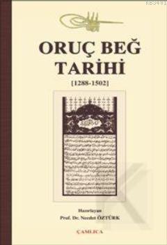 Oruç Beğ Tarihi (1288-1502) Edirneli Oruç Beg