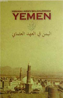Osmanlı Arşiv Belgelerinde Yemen Kolektif
