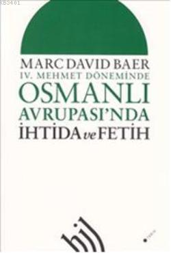 Osmanlı Avrupası'nda Marc David Baer