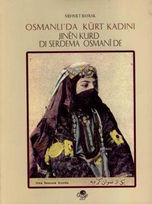 Osmanlı'da Kürt Kadını Mehmet Bayrak (Türkolog - Kürdolog)