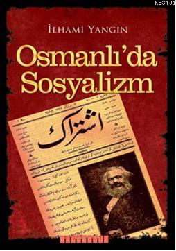 Osmanlı'da Sosyalizm İlhami Yangın