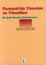 Osmanlı'da Yöneten ve Yönetilenler Adem Çaylak