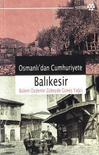 Osmanlı'dan Cumhuriyet'e Balıkesir Bülent Özdemir