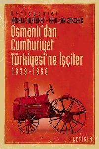 Osmanlı'dan Cumhuriyet Türkiyesi'ne İşçiler Donald Quataert