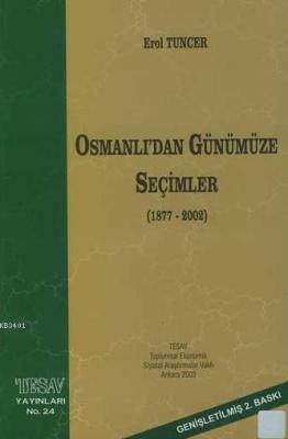 Osmanlı'dan Günümüze Seçimler (1877-2002) Erol Tuncer