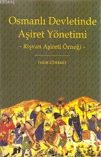 Osmanlı Devletinde Aşiret Yönetimi Faruk Söylemez