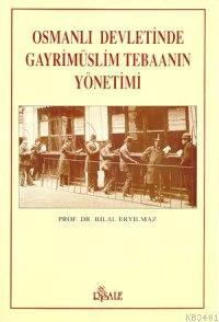 Osmanlı Devletinde Gayrimüslim Tebanın Yönetimi Bilal Eryılmaz