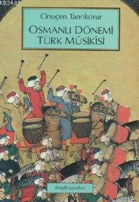 Osmanlı Dönemi Türk Musikisi Cinuçen Tanrıkorur