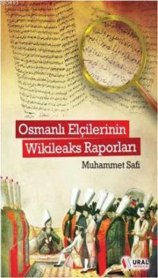 Osmanlı Elçilerinin Wikileaks Raporları
