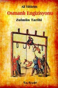 Osmanlı Engizisyonu Zulmün Tarihi Ali Yıldırım