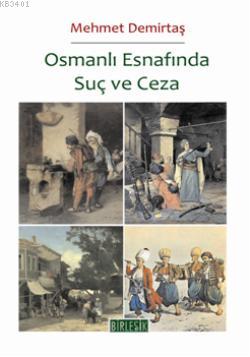 Osmanlı Esnafında Suç ve Ceza Mehmet Demirtaş
