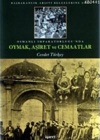 Osmanlı İmparatorluğu'nda Oymak, Aşiret ve Cemaatler Cevdet Türkay