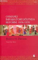 Osmanlı İmparatorluğu'nda Reform / 1856-1876 Roderic H. Davison