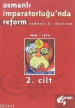 Osmanlı İmparatorluğu'nda Reform Cilt: 2 Roderic H. Davison