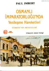 Osmanlı Imparatorluğu Nda Yenileşme Hareketleri Paul Imbert