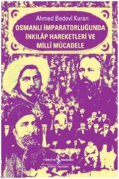 Osmanlı İmparatorluğunda İnkılap Hareketleri ve Milli Mücadele Ahmet B