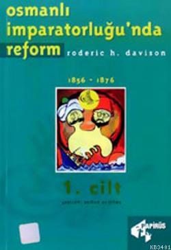 Osmanlı İmparatorluğunda Reform (1856-1876) Roderic H. Davison