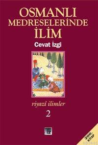 Osmanlı Medreselerinde İlim (2 Cilt) Cevat İzgi