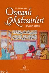 13.-16. y.y. Arası Osmanlı Müfessirleri Ziya Demir