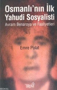 Osmanlı'nın İlk Yahudi Sosyalisti Emre Polat