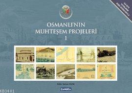 Osmanlı'nın Muhteşem Projeleri 1