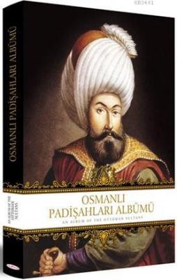Osmanlı Padişahları Albümü Kolektif