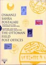 Osmanlı Sahra Postaları Filistin (1914-1918) Zvi Alexander