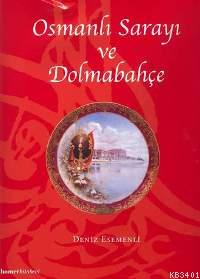 Osmanlı Sarayı ve Dolmabahçe Deniz Esemenli