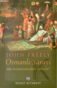 Osmanlı Sarayı John Freely