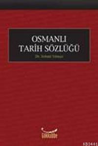 Osmanlı Tarihi Sözlüğü Fehmi Yılmaz